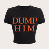 Camiseta slim fit de manga corta de a grande para mujer con patron de impresion de letras, adecuada para el verano. DUMP HIM